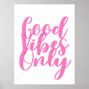 Endast bra vibbar poster