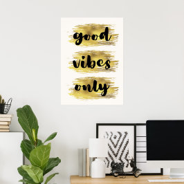 Endast bra vibbar poster