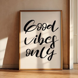 Endast bra vibbar poster