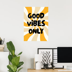 Endast bra vibbar poster