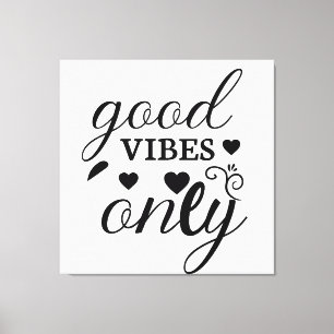 Endast bra vibes canvastryck