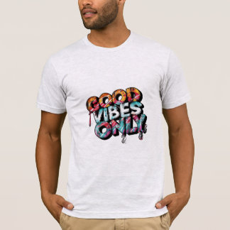 Endast bra vibes, Motiv offert T Shirt