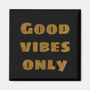 Endast bra vibes Svart och Golden Glitter Magnet