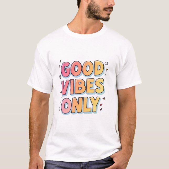 Endast bra vibes - Trendig Positive Energy T-Shirt (Framsida)