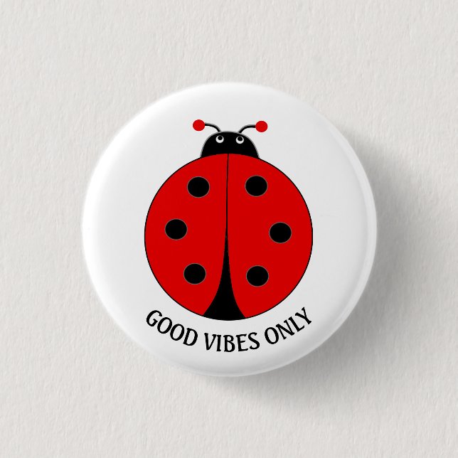 Endast bra vibrationer Lady Bug på vit Knapp (Framsida)