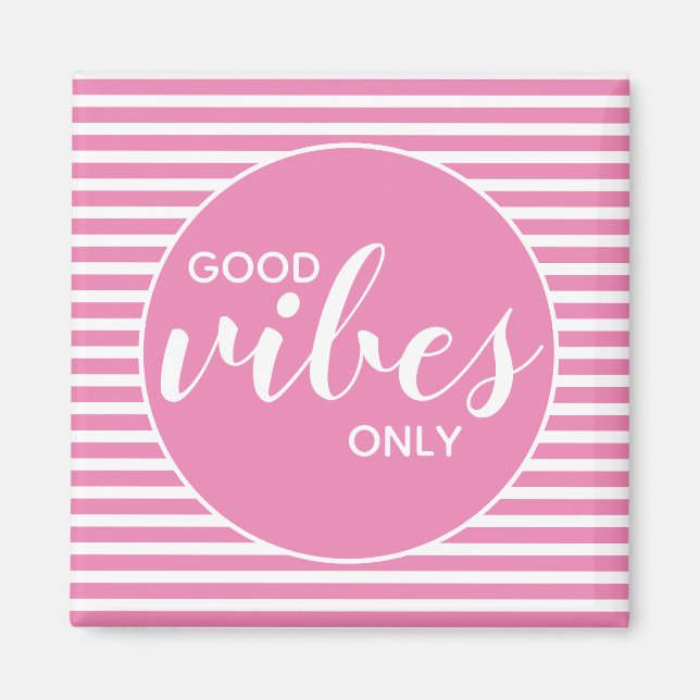Endast Bra Vibrationer Rosa & Vit Typografi Citat Magnet (Framsidan)