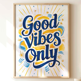Endast bra vibrationer: Solskens väggkonsttryck Poster