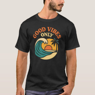 Endast Bra Vibrationer Strand Solnedgång Våg Palm T Shirt