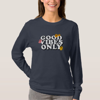 Endast bra vibrationer  t shirt