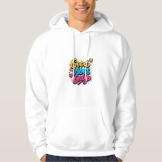 Endast Bra Vibrationer – Trendig Motiverande Hoodie