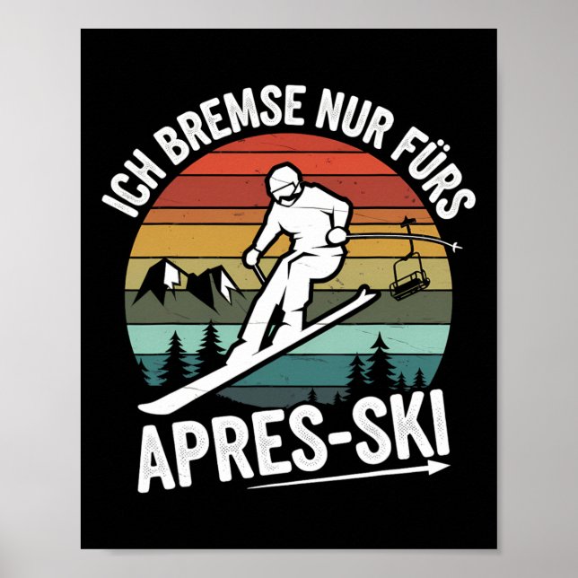 Endast bromsar för Apres-ski Skiing Ski Driving Sk Poster (Framsidan)