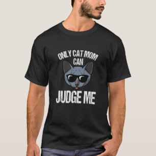 Endast Cat Mamma kan döma mig på ryskt blått katt T Shirt