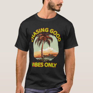 Endast chasing Good Vibes - Retro Sunset Aesthetic T Shirt