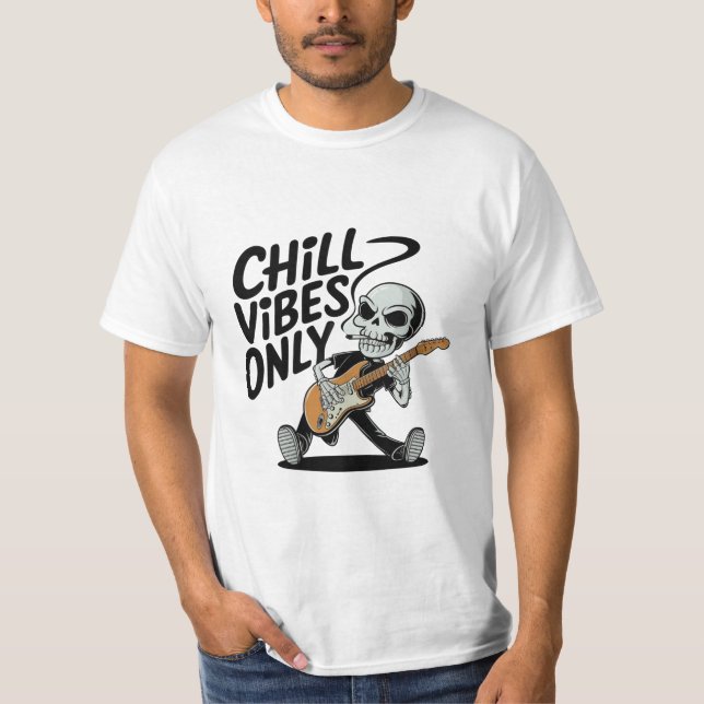 Endast chill Vibes T Shirt (Framsida)