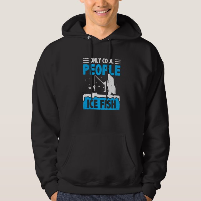 Endast Coola People Ice Fish Rod Ice Fisher C Hoodie (Framsida)