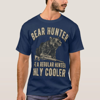 Endast CoolerBear Hunter Bear Hunting Hunting Älsk T Shirt