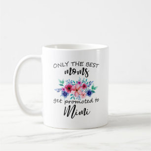 Endast de bästa Mammor befordras till Mimi, Gigi Kaffemugg