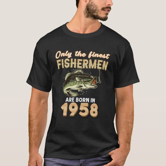 Endast de finaste fiskarna föds 1958 65 år t shirt (Framsida)