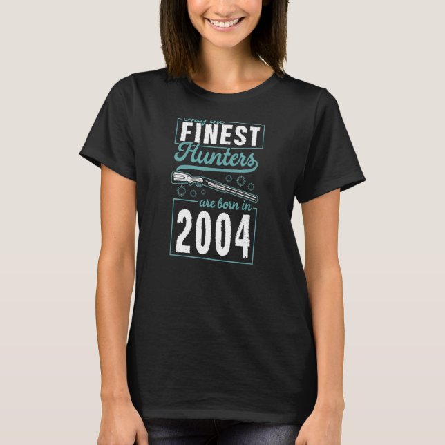 Endast de finaste jägarna föds upp 2004 års födels t shirt (Framsida)