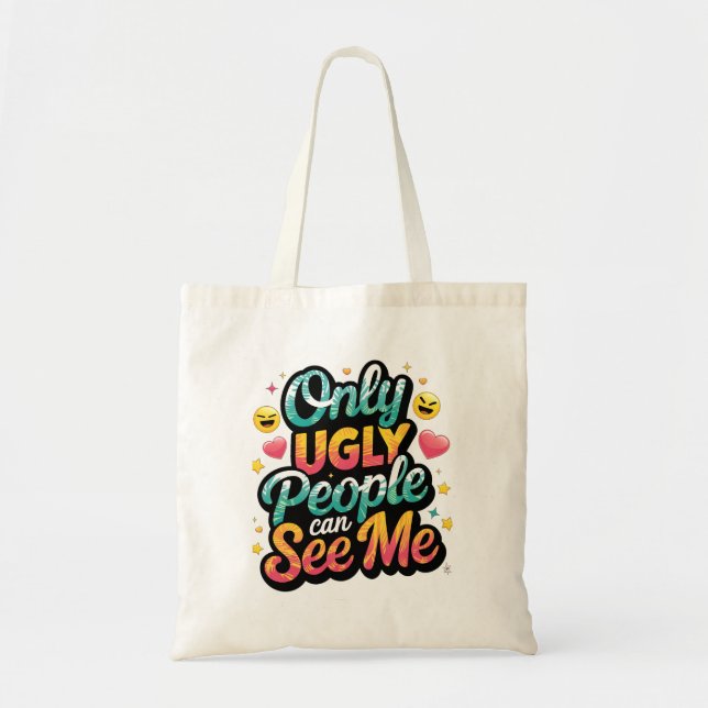 Endast de fula kan se mig i Tote Bag Tygkasse (Framsidan)