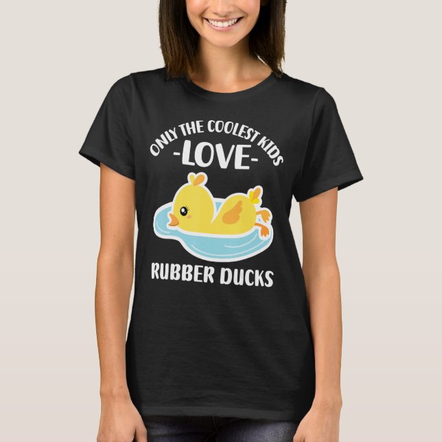 Endast de kallaste barnen Kärlek Rubber Anka 20 T Shirt (Framsida)