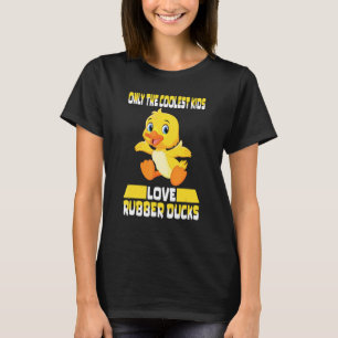Endast de kolaste barnen Kärlek Rubber Anka Cute R T Shirt