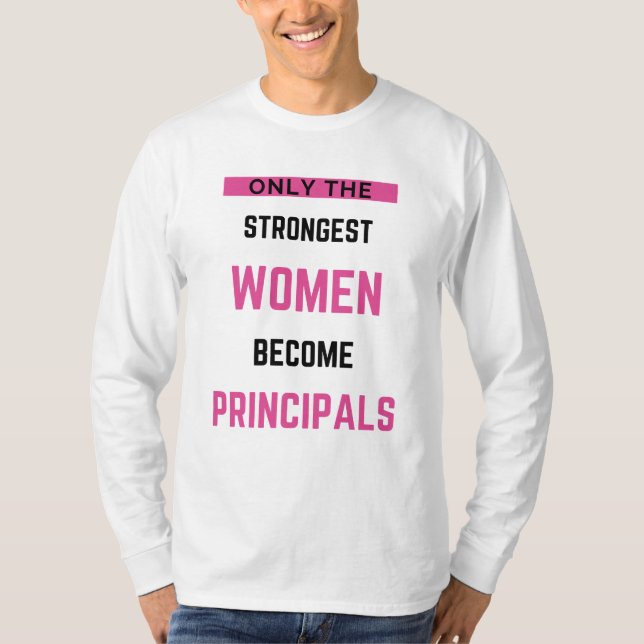 Endast de starkaste kvinnorna blir huvudmän t shirt (Framsida)