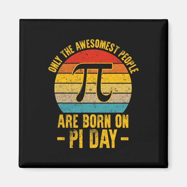 Endast de västligaste människorna föds på Pi Day M Magnet (Framsidan)