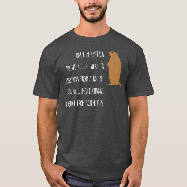Endast den berömda Groundhog-dagen i Amerika Klima T Shirt (Framsida)
