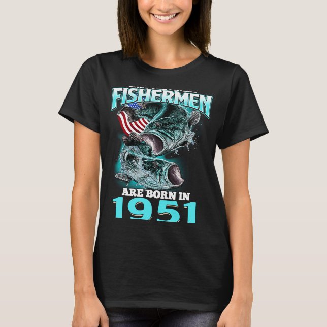 Endast den finaste fiskaren som föddes 1951 i bir t shirt (Framsida)