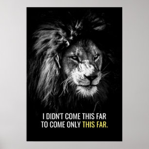 Endast denna Lejona långt motiverade offert Poster
