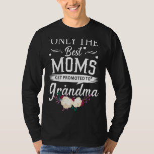 Endast det bästa Mammorna befordras till Grandma M T Shirt