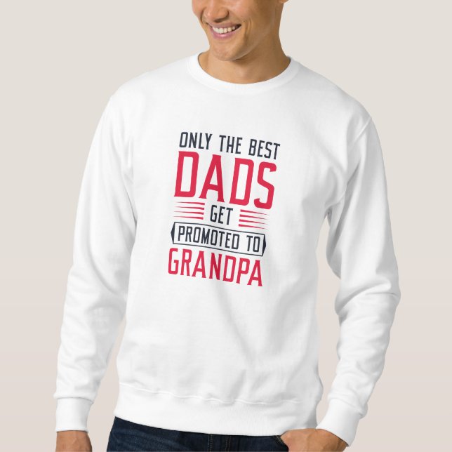 Endast det bästa Papporna befordras till farfar Lång Ärmad Tröja (Framsida)