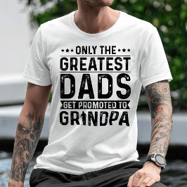 Endast det Underbarare Papporna befordras till far T Shirt