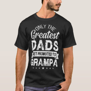 Endast det Underbarare Papporna befordras till Gra T Shirt