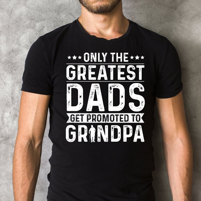 Endast det Underbarare Papporna befordras till mor T Shirt (Vintage Only the Greatest Dads Get Promoted to Grandpa T-Shirt | Funny New Grandpa Gift)