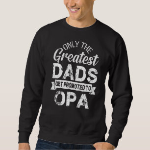 Endast det Underbarare Papporna befordras till OPA Lång Ärmad Tröja