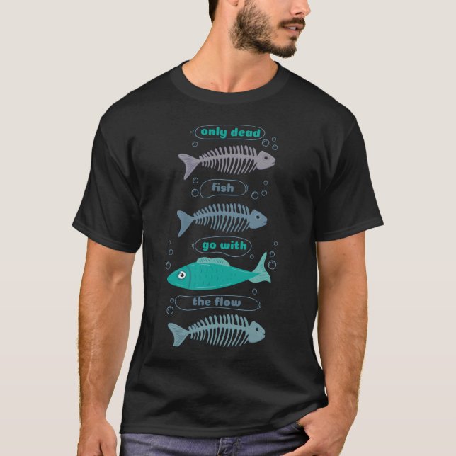 Endast döda fiskar följer flödet ben t shirt (Framsida)