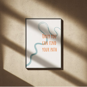 Endast du kan hitta din väg inspirerande citat poster