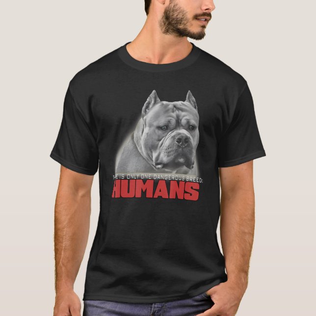 Endast en farlig ras Inte Pitbull Bully Hund Mo T Shirt (Framsida)
