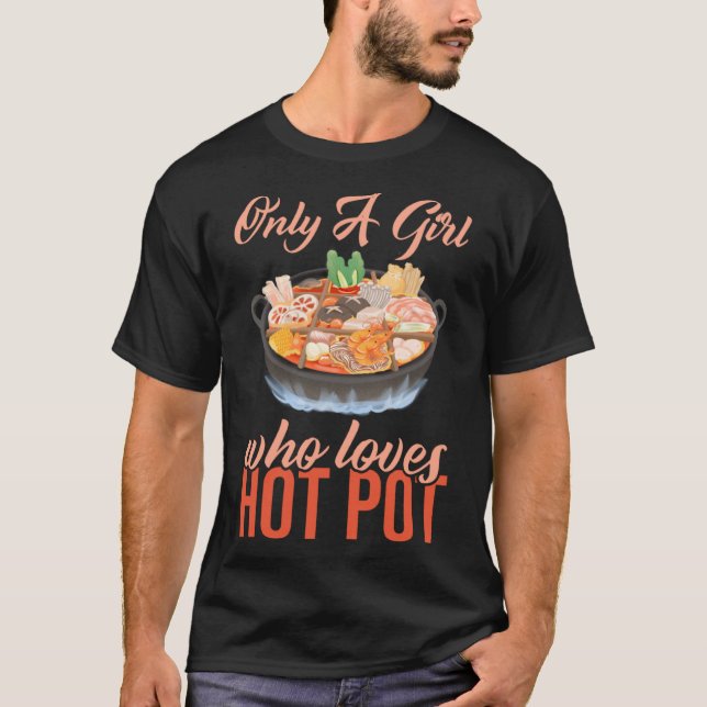 Endast en flicka som Kärlek Hett Pot Hett Pot Shab T Shirt (Framsida)