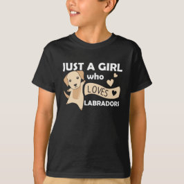 Endast en Girl Labradors Kärlek Sweet Hund T Shirt