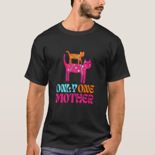 Endast en mamma  Förtjusande söt kattmamma T Shirt