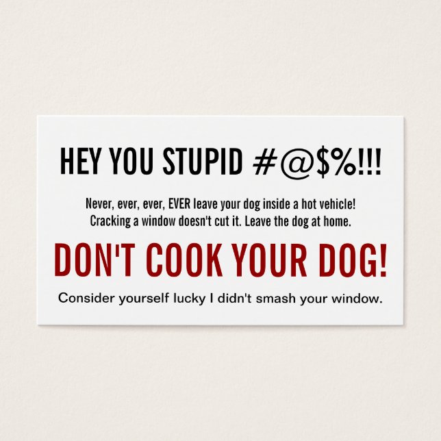Endast en stupid person Lämnar en Hund i Hett Car Visitkort (Framsidan)