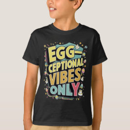 Endast exceptionell vibes - Påsk Funny T Shirt