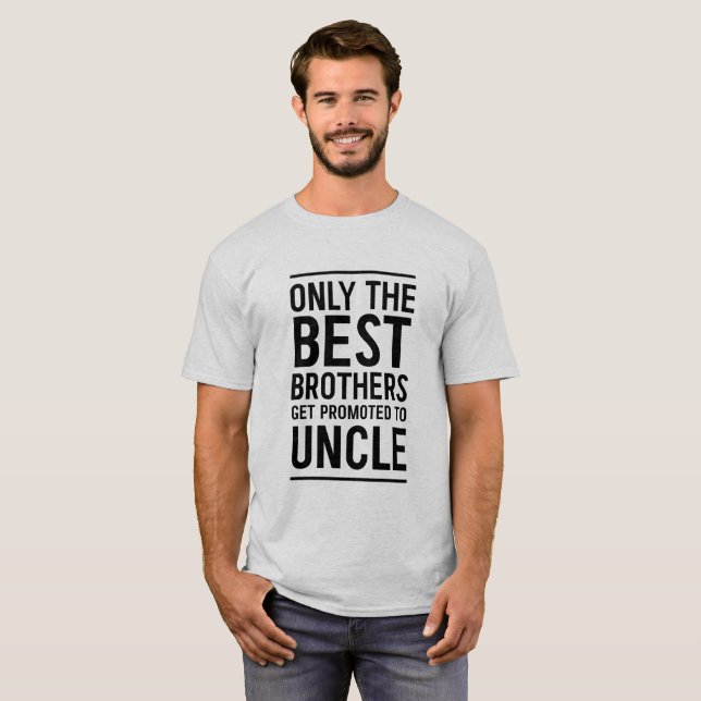 Endast får de bäst bröderna främjade till unclen tee shirt (Hel framsida)