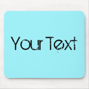 ENDAST FÄRG / cyan + din text Musmatta