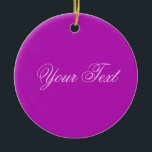 ENDAST FÄRG / magenta   texten Julgransprydnad Keramik<br><div class="desc">Endast Färg som ingår i EDDA Fröhlich | Mall: bakgrund färg för text eller bild | Trend: färg ditt liv. | Missar du andra färger,  produkter eller mönster? Kontakta mig gärna: contact@eddart.de</div>