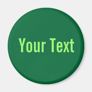 ENDAST FÄRG / mörk grönt + din text Magnet
