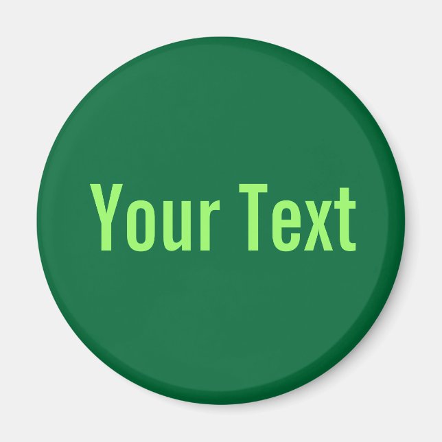 ENDAST FÄRG / mörk grönt + din text Magnet (Framsidan)